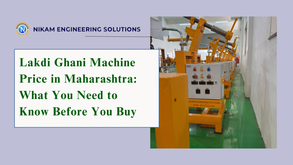 Lakdi Ghani Machine Price in Maharashtra